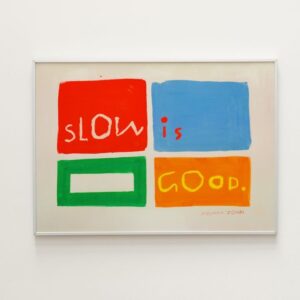 Cuadro Decorativo "Slow is Good"